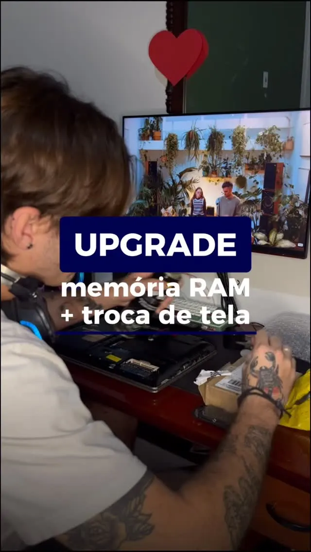 Upgrade de memória e tela de notebook